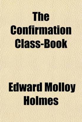 The Confirmation Class-Book; Notes for Lessons
