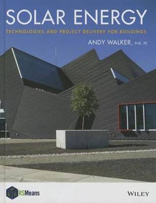 Solar Energy: A Design Guide for Building Professionals