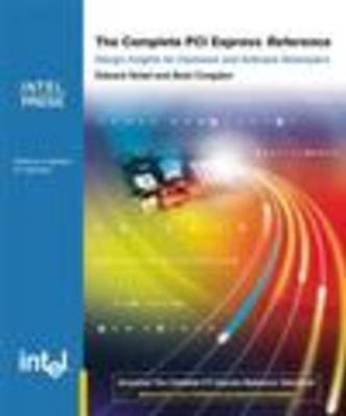 Complete PCI Express Reference
