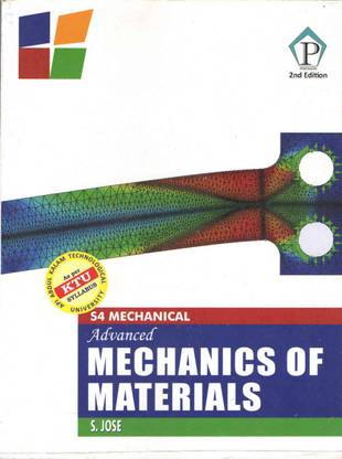 Advanced Mechanics of Materials  - Advanced Mechanics of Solids, Solid Mechanics