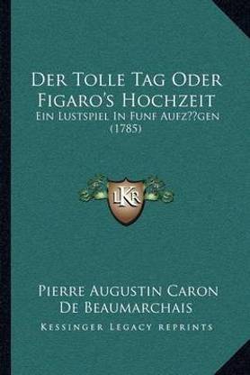 Der Tolle Tag Oder Figaro's Hochzeit