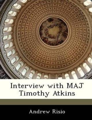 Interview with Maj Timothy Atkins