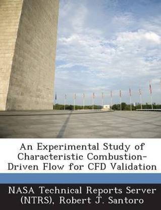 An Experimental Study of Characteristic Combustion-Driven Flow for Cfd Validation