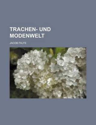 Trachen- Und Modenwelt