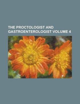 The Proctologist and Gastroenterologist Volume 4