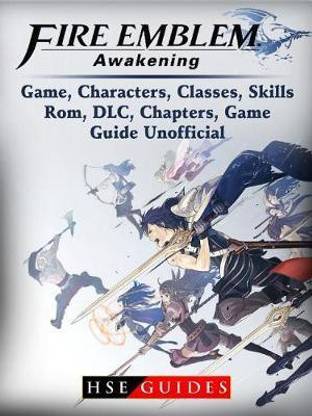 Fire Emblem Awakening Game, Characters, Classes, Skills, Rom, DLC, Chapters, Game Guide Unofficial