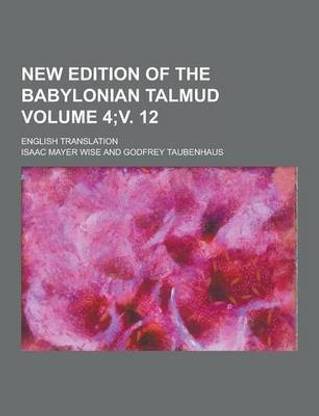 New Edition of the Babylonian Talmud; English Translation Volume 4;v. 12