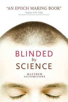 Blinded by Science