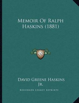 Memoir Of Ralph Haskins (1881)