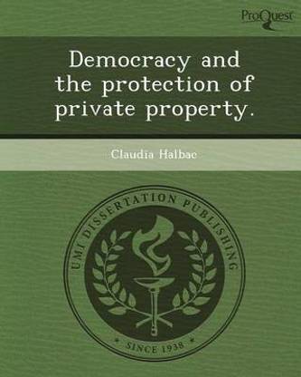 Democracy and the Protection of Private Property
