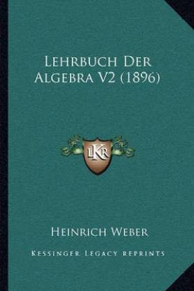 Lehrbuch Der Algebra V2 (1896)