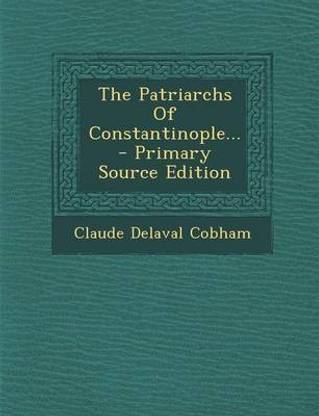 The Patriarchs of Constantinople...