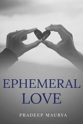 Ephemeral Love