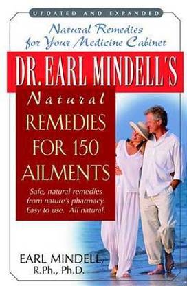 Dr. Earl Mindell's Natural Remedies for 150 Ailments