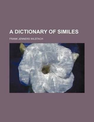 A Dictionary of Similes