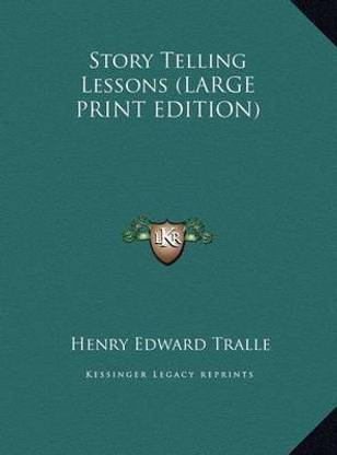 Story Telling Lessons (LARGE PRINT EDITION)