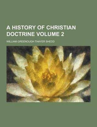 A History of Christian Doctrine Volume 2