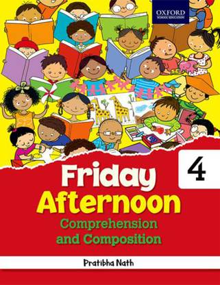 Friday Afternoon Comprehension and Composition for Class 4 Third Edition