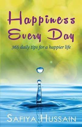Happiness Every Day - 365 daily happy tips (Islamic book)