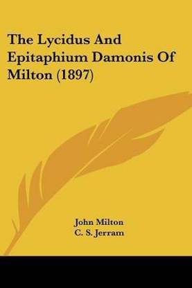 The Lycidus And Epitaphium Damonis Of Milton (1897)