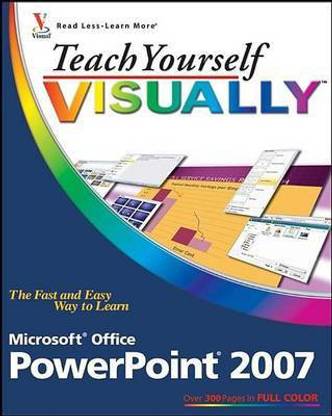 Teach Yourself Visually Microsoft Office PowerPoint 2007