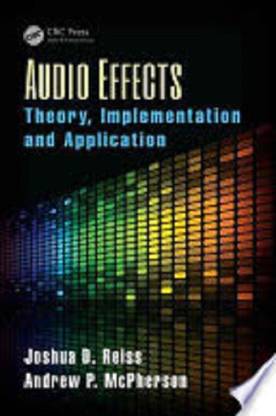 AUDIO EFFECTS : THEORY, IMPLEMENTATION AND APPLICATION