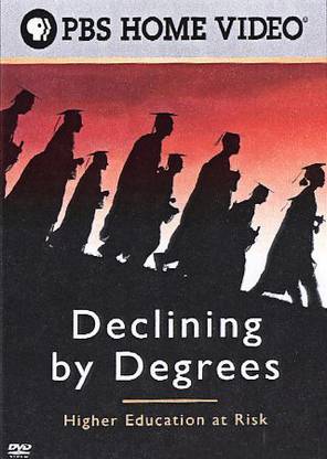 DECLINING BY DEGREES:HIGHER EDUCATION
