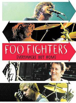 FOO FIGHTERS - EVERYWHERE BUT HOME