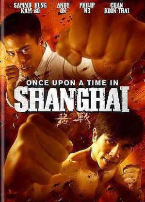 ONCE UPON A TIME IN SHANGHAI