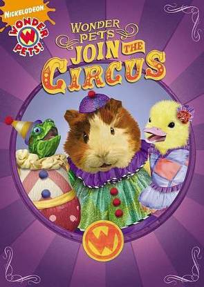 WONDER PETS:JOIN THE CIRCUS