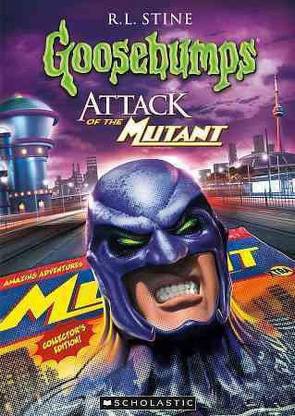GOOSEBUMPS:ATTACK OF THE MUTANT