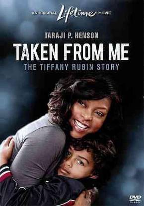 TAKEN FROM ME:TIFFANY RUBIN STORY