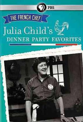 FRENCH CHEF:JULIA CHILD'S DINNER PART