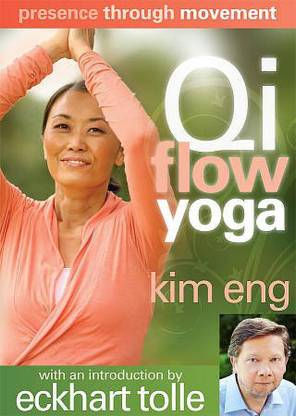 PRESENCE THROUGH MOVEMENT:QI FLOW YOG