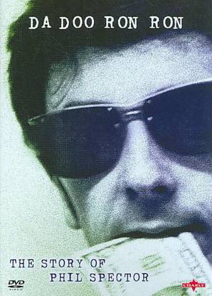 DA DOO RON RON:STORY OF PHIL SPECTOR