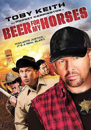 BEER FOR MY HORSES