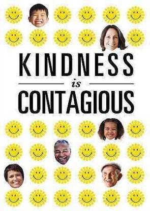 KINDNESS IS CONTAGIOUS