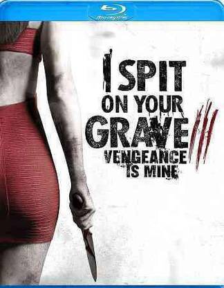 I SPIT ON YOUR GRAVE 3