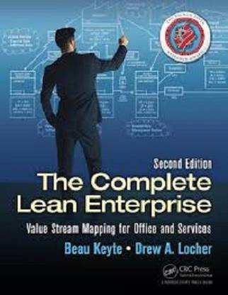 COMPLETE LEAN ENTERPRISE: VALUE STREAM MAPPING FOR OFFICE AND SERVICES, 2ND EDITION