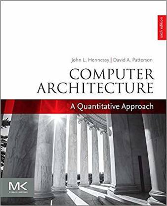 COMPUTER ARCHITECTURE : A QUANTITATIVE APPROACH, 6TH EDITION