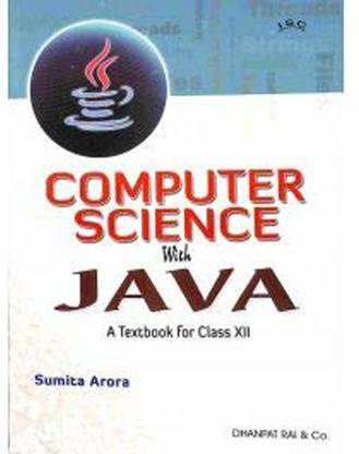 A Textbook Of Computer Science With Java ISC Class 12 Lastest Edition 2019 Examination