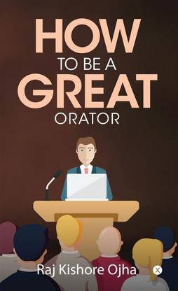 How to be a Great Orator