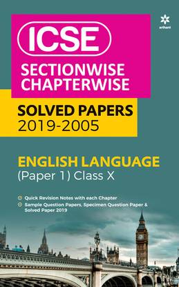 ICSE Sectionwise Chapterwise Solved Papers English Language Paper 1 Class 10 2019-20