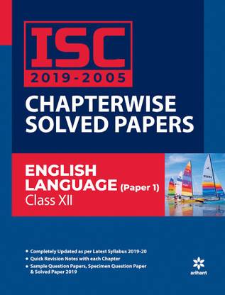 ISC 2019-2005 Chapterwise Solved Papers English Language Paper 1 Class 12 2019-20