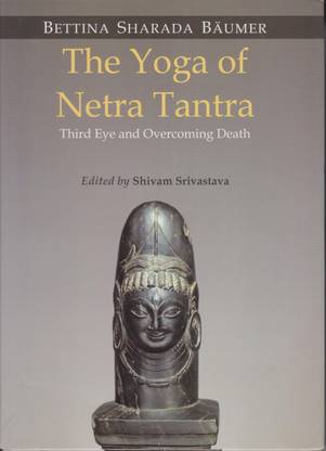 The Yoga of Netra Tantra: