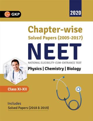 Neet 2020 Class Xi-XII Chapter-Wise Solved Papers 2005-2017 (Includes 2018 & 19 Solved Papers )