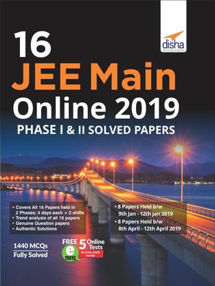 16 Jee Main Online 2019 Phase I & II Solved Papers with Free 5 Online Tests