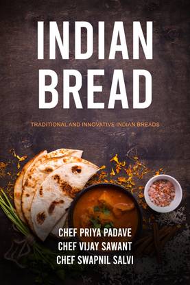 Indian Bread - Traditional and Innovative Indian Breads