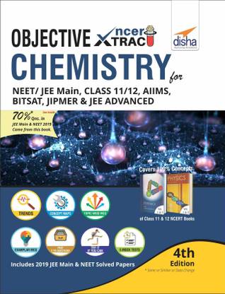 Objective NCERT Xtract Chemistry for NEET/ JEE Main, Class 11/ 12, AIIMS, BITSAT, JIPMER, JEE Advanced 4th Edition