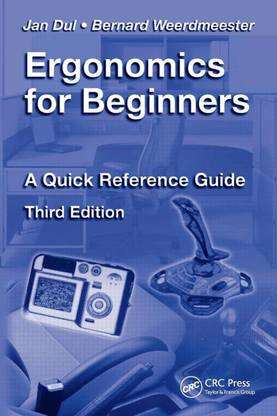 ERGONOMICS FOR BEGINNERS: A QUICK REFERENCE GUIDE 3RD EDITION